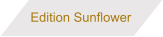 Edition Sunflower